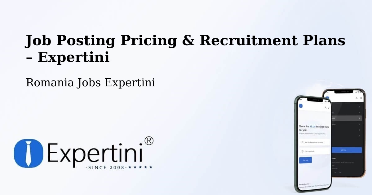 Job Posting Pricing & Recruitment Plans – Vetrişoaia - Vetrişoaia, Romania Jobs Expertini